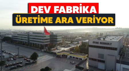 Parça bulamayan dev fabrika üretime ara veriyor