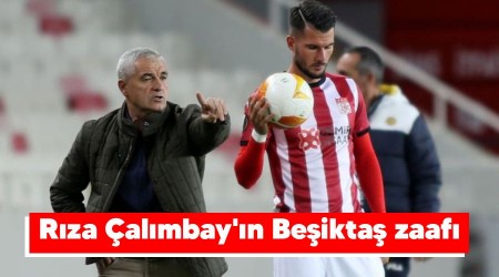 Rıza Çalımbay'ın Beşiktaş zaafı