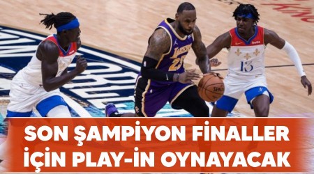 Son şampiyon finaller için play-in oynayacak