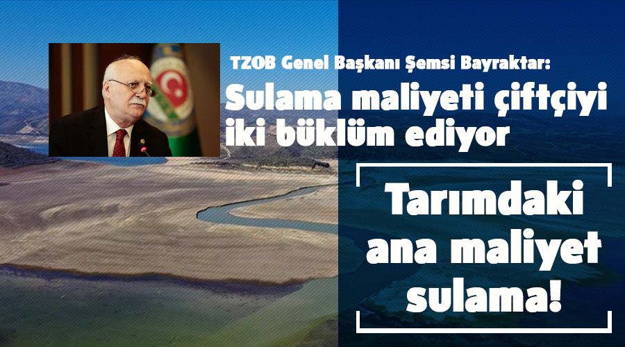 Sulama maliyeti çiftçiyi iki büklüm ediyor