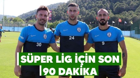 Süper Lig için son 90 dakika