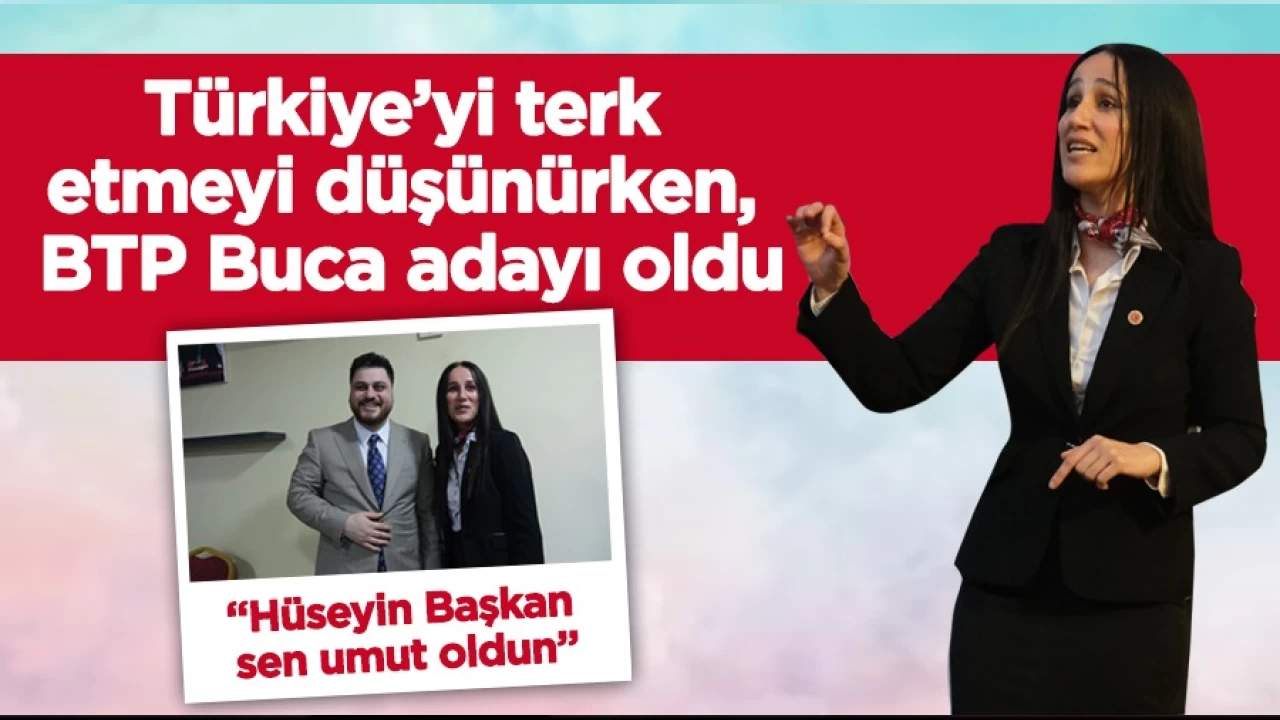 Türkiye'yi terk etmeye hazırlanırken BTP sayesine umutları yeşerdi