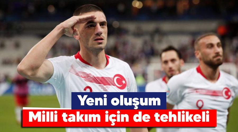 Yeni oluum Milli takm iin de tehlikeli