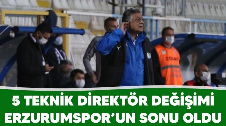 5 teknik direktr deiimi Erzurumspor'un sonu oldu 