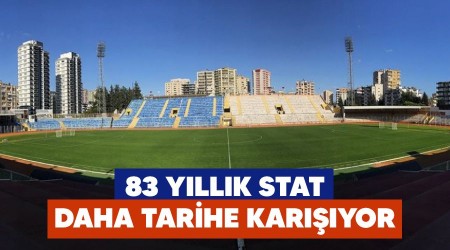 83 yıllık stat daha tarihe karışıyor