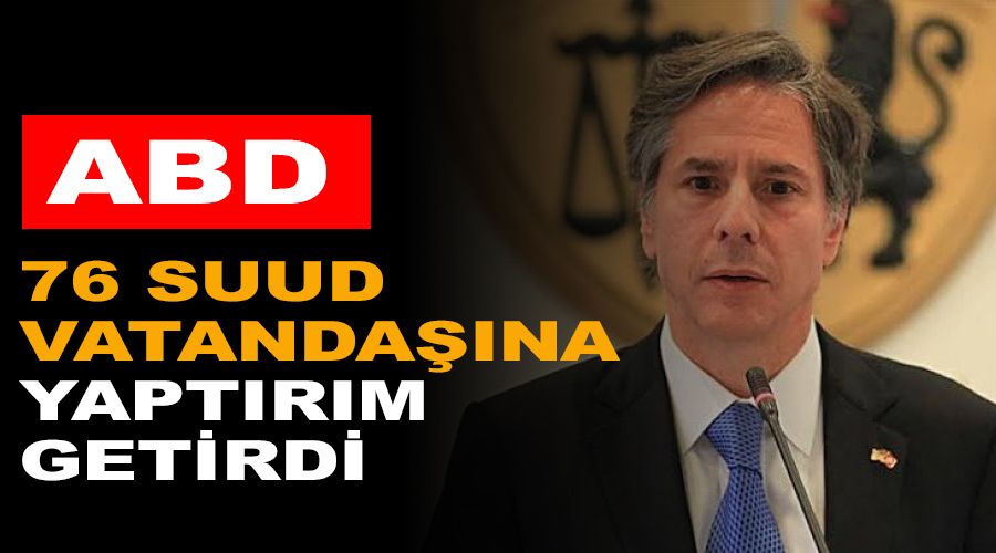 ABD, 76 Suud vatanda��na yapt�r�m getirdi