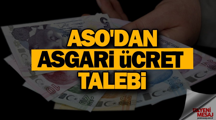 ASO'dan asgari �cret talebi