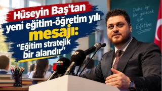 BTP lideri H�seyin Ba��tan yeni e�itim-��retim y�l� mesaj�: "E�itim stratejik bir aland�r"