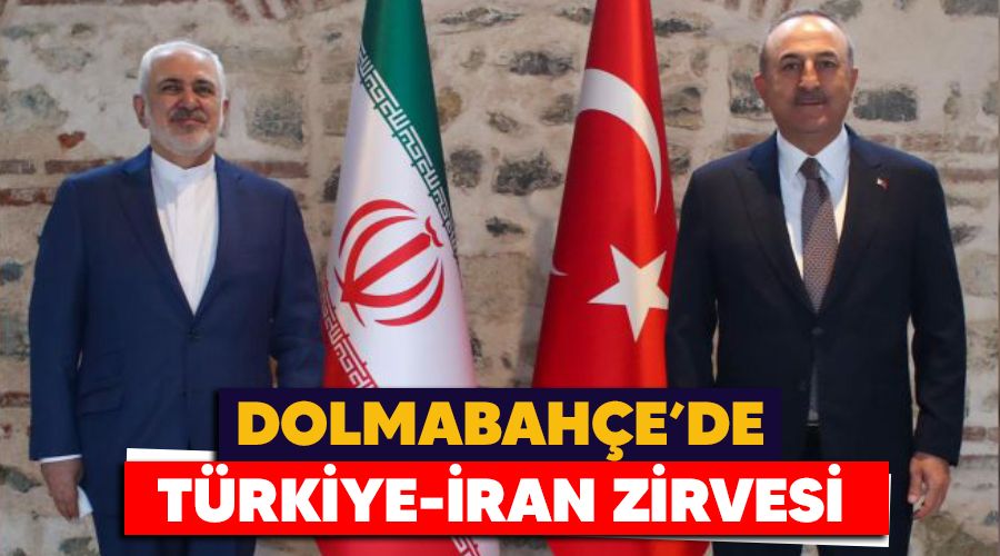 Dolmah�e'de T�rkiye - �ran zirvesi
