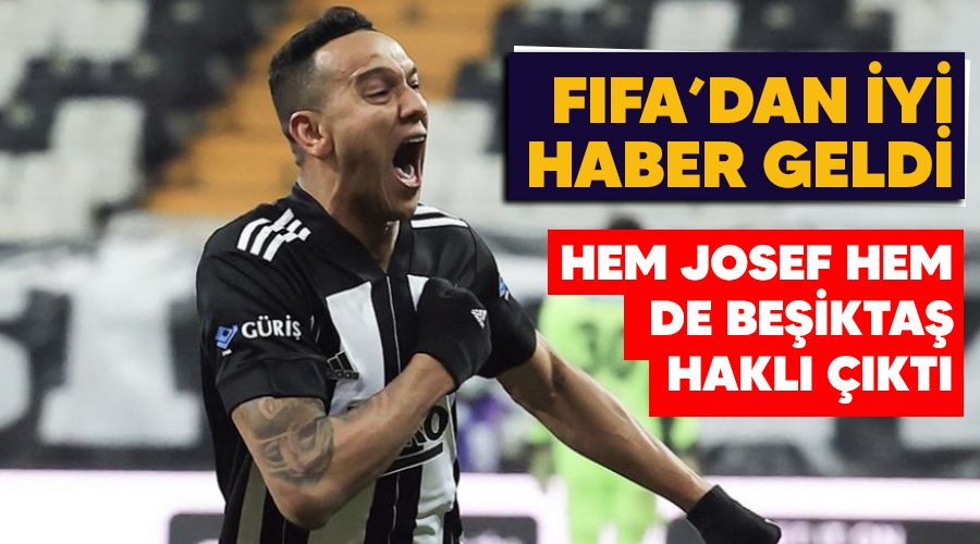 FIFA'dan iyi haber geldi! Hem Josef hem de Beşiktaş haklı çıktı