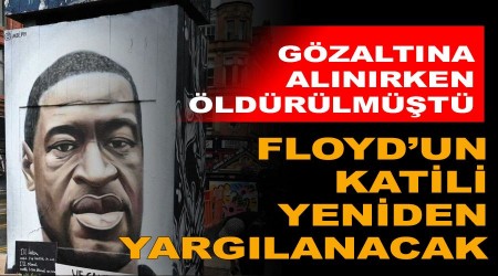 Floyd'un katili, yeniden '3. dereceden cinayet'ten yargılanacak