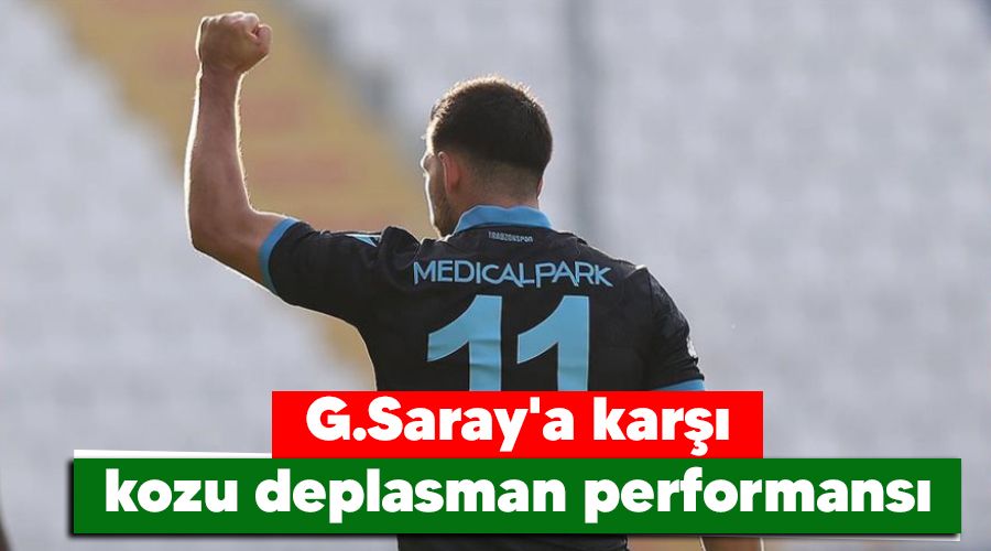 G.Saray'a kar kozu deplasman performans