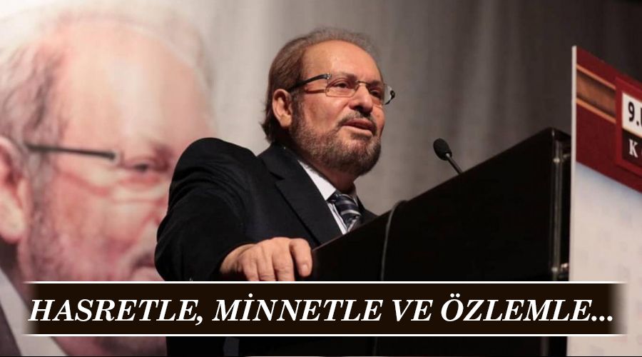 HASRETLE, MİNNETLE VE ÖZLEMLE...