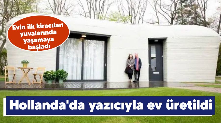 Hollanda'da yaz�c�yla ev �retildi
