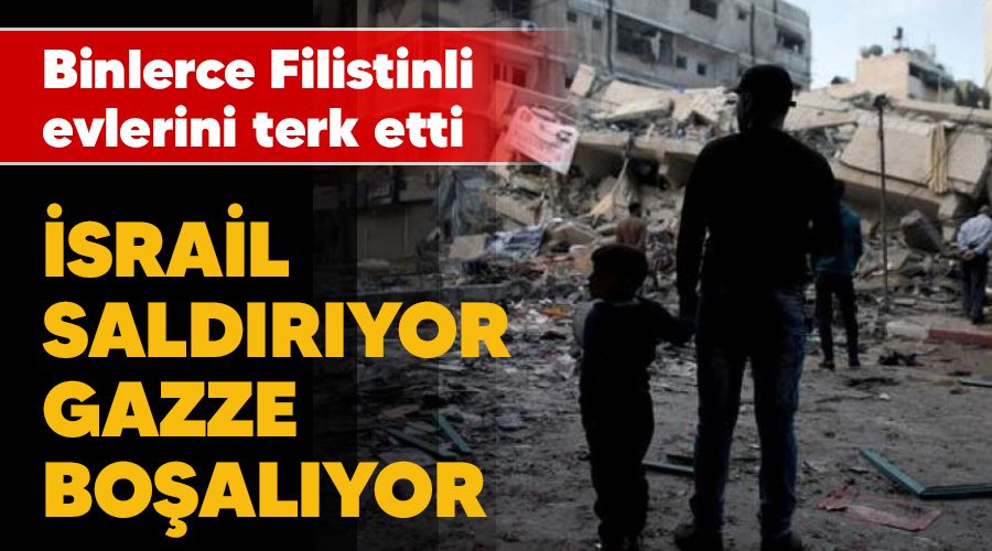 �srail sald�r�yor Gazze bo�al�yor