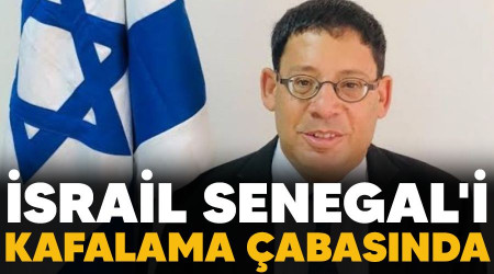 İsrail, Senegal'i kafalama çabasında