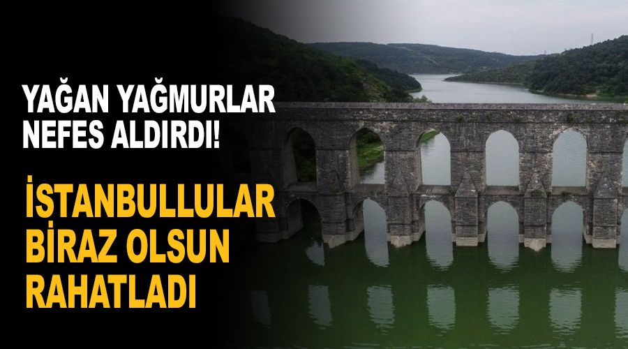 İstanbullular biraz olsun rahatladı