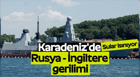 Karadeniz'de Rusya - İngiltere gerilimi