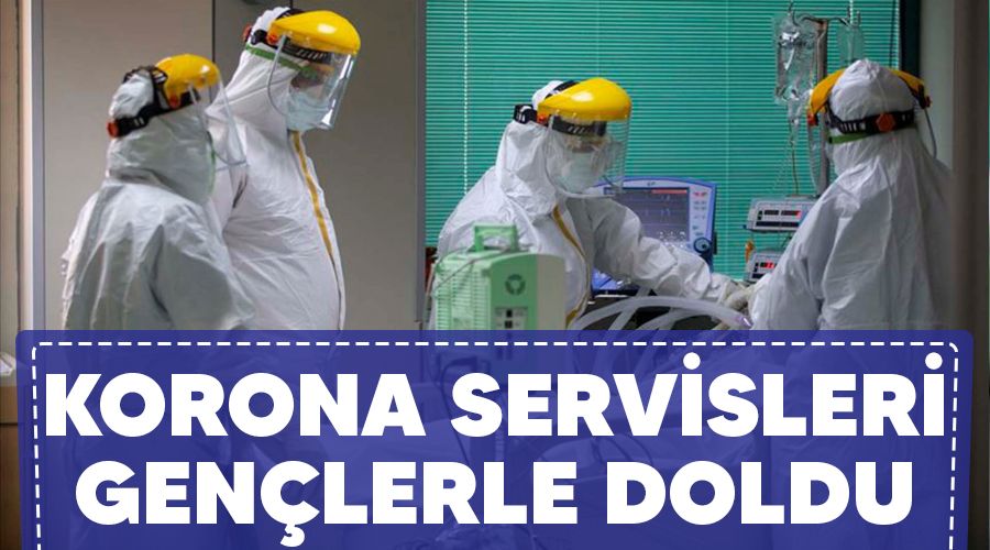 Korona servisleri gen�lerle doldu