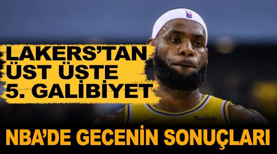 Lakers'tan üst üste 5. galibiyet