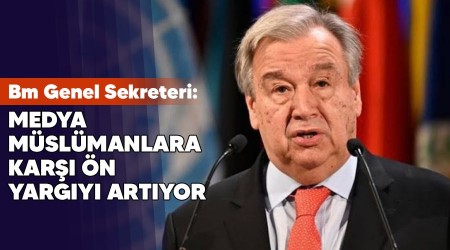 'Medya Mslmanlara kar n yargy artryor'