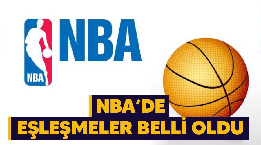 NBA'de e�le�meler belli oldu
