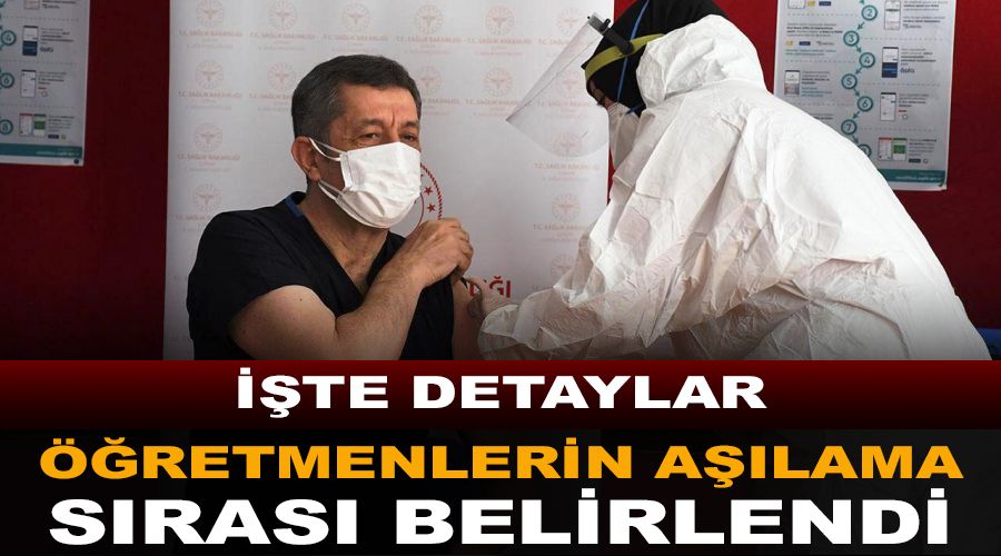 Öğretmenlerin aşılama sırası belirlendi