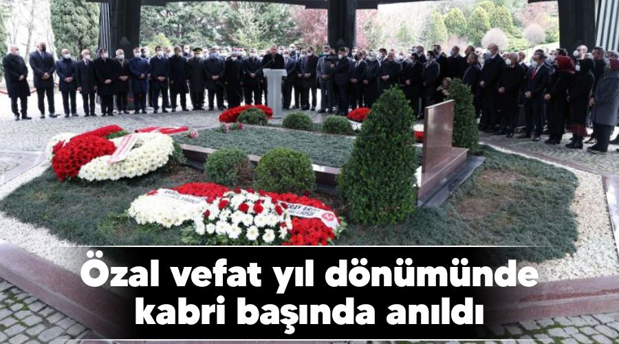 �zal vefat y�l d�n�m�nde kabri ba��nda an�ld�