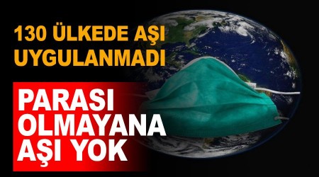 Parası olmayana aşı yok!