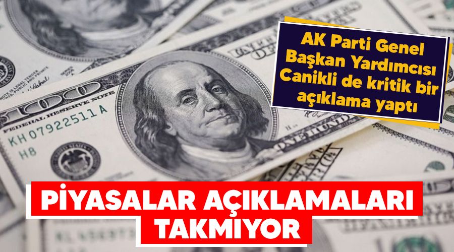 Piyasalar a��klamalar� takm�yor