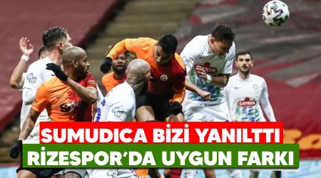Rizespor'da Uygun farkı! Sumudica bizi yanılttı 