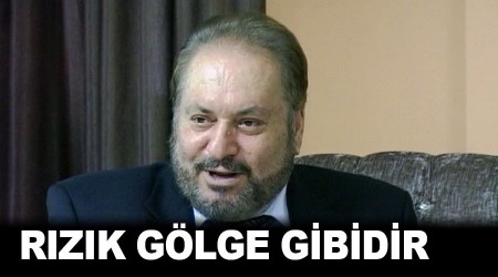 Rızık gölge gibidir