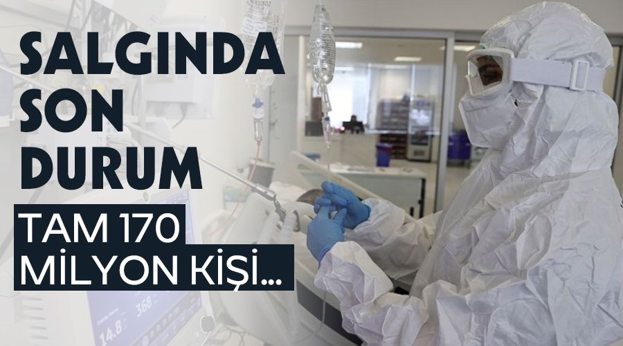 Salg�nda son durum,tam 170 milyon ki�i...