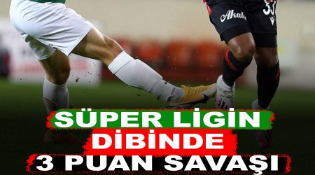 Süper Lig'in dibinde 3 puan mücadelesi