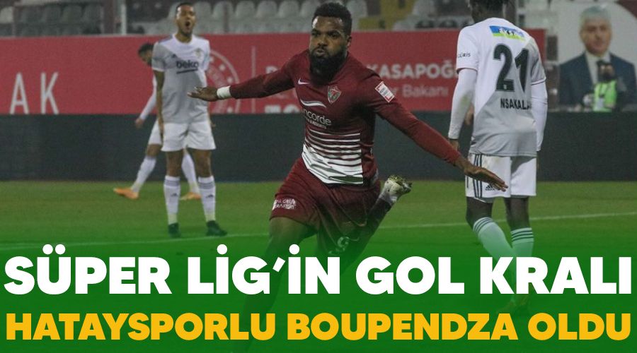Süper Lig'in gol kralı Hataysporlu Boupendza oldu