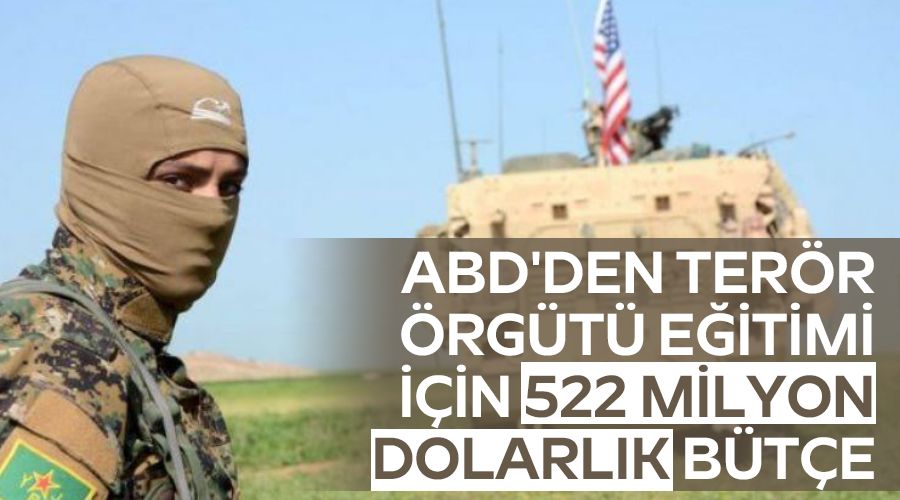 ABD'den ter�r �rg�t� e�itimi i�in 522 milyon dolarl�k b�t�e