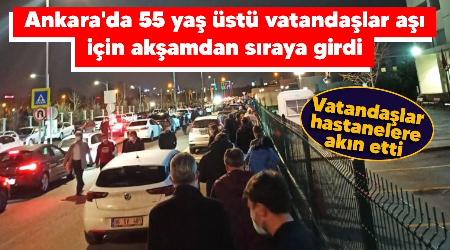 Ankara'da 55 ya st vatandalar a iin akamdan sraya girdi
