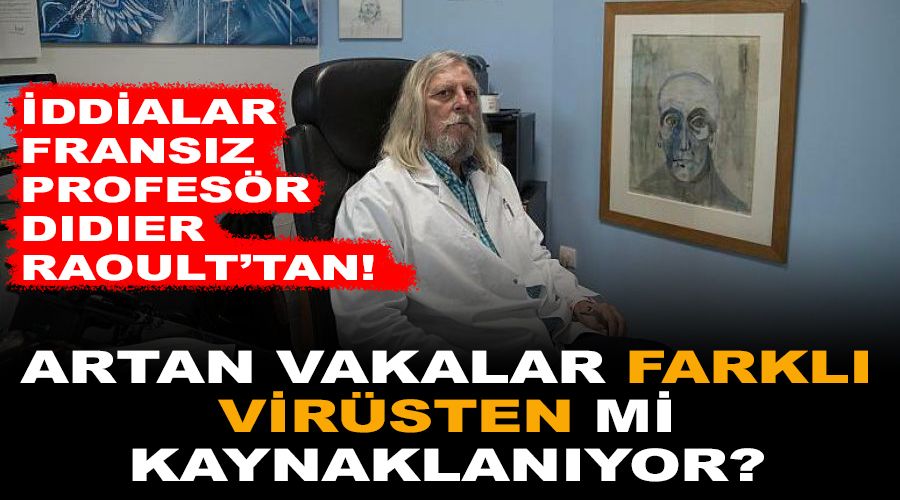 Artan vakalar farklı virüsten mi kaynaklanıyor?