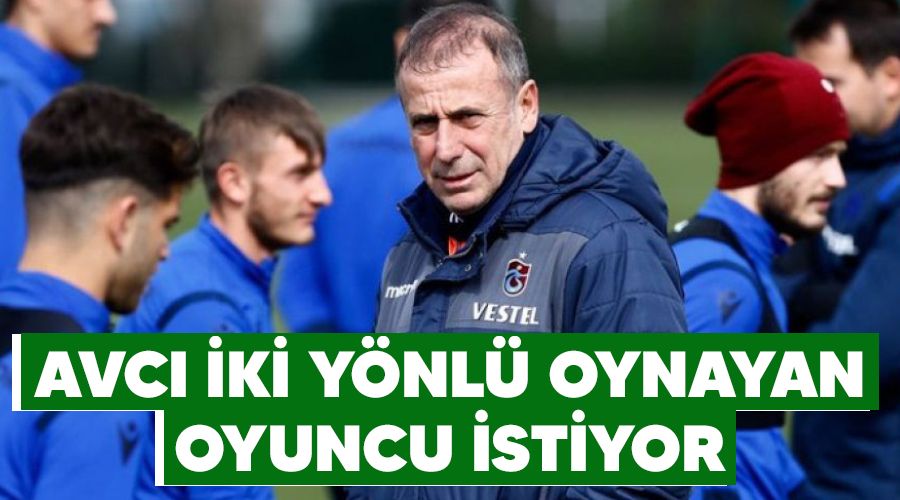 Avc�, iki y�nl� oynayan oyuncu istiyor