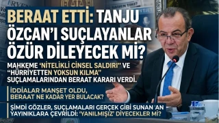 Beraat etti: Tanju �zcan�� su�layanlar �z�r dileyecek mi?