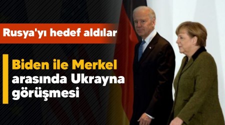 Biden ile Merkel arasnda Ukrayna grmesi, Rusya'y hedef aldlar