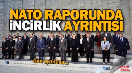 Deifre oldu! NATOnun raporunda 'ncirlik' ayrnts