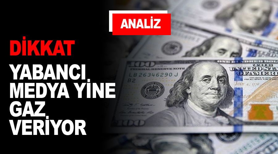 Dikkat! Yabancı medya yine gaz veriyor