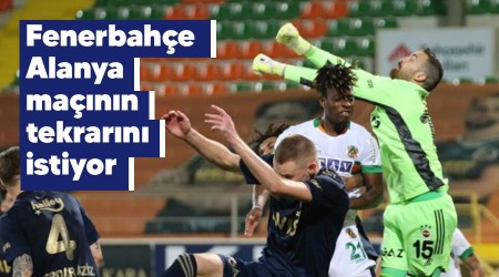 Fenerbahçe Alanya maçının tekrarını istiyor