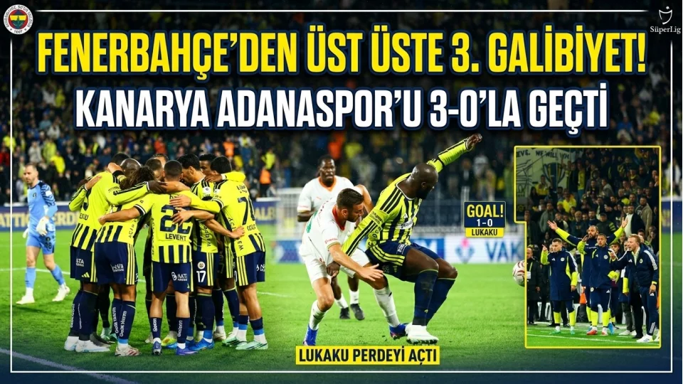 FENERBAHÇE’DEN ÜST ÜSTE 3. GALİBİYET!