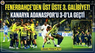 FENERBAHÇE’DEN ÜST ÜSTE 3. GALİBİYET!