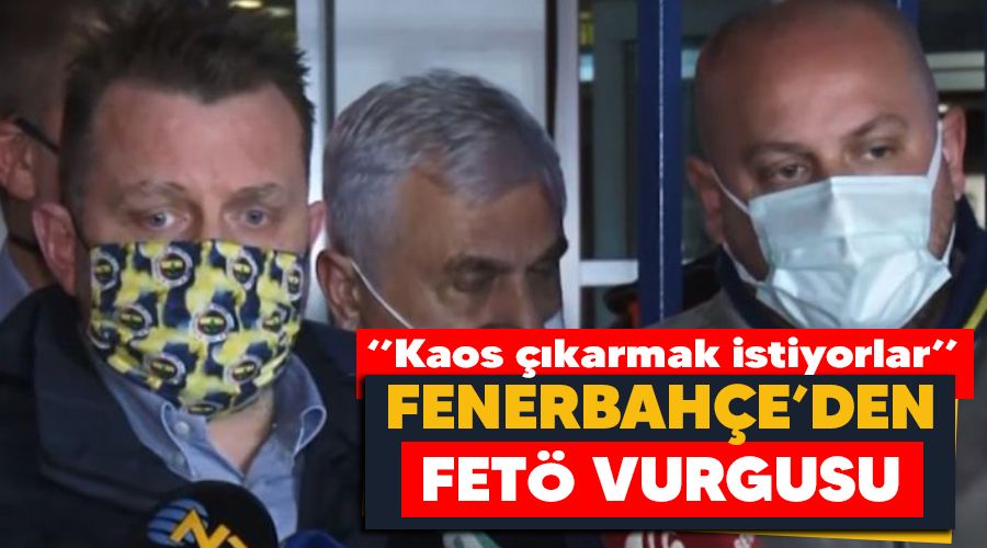 FET�'c� zihniyet Fenerbah�e taraftar�n� soka�a d�k�p kaos ��karmak istiyor