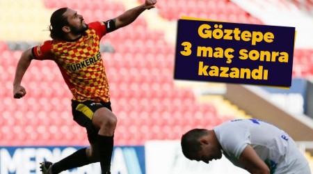 Göztepe 3 maç sonra kazandı