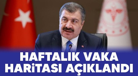 Haftalık vaka haritası açıklandı