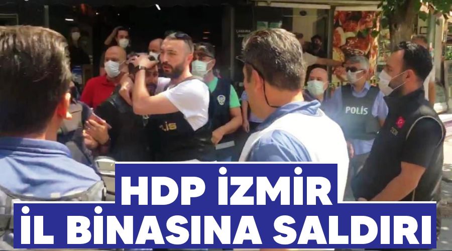 HDP �zmir il binas�na sald�r�